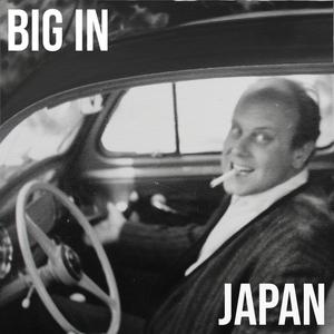 Big In Japan (feat. JaCoby) [Explicit]