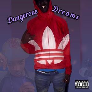 Dangerous Dreams (Explicit)