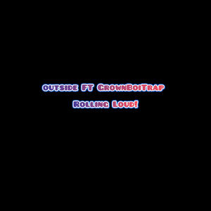 outside (feat. GrownBoiTrap) [Explicit]
