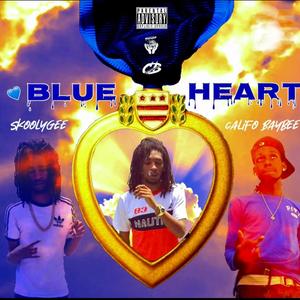 Blue Heart (Tribute) (feat. Skooly Gee) [Explicit]