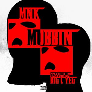 Mobbin' (feat. Bigc YEG) (Explicit)