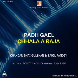 Padh Gael Chhala A Raja