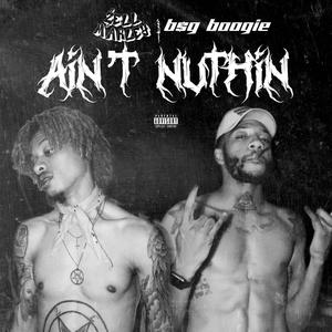 Ain't Nuthin (feat. BSG Boogie) [Explicit]