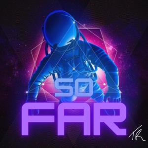 So Far (feat. iLuvKozy)