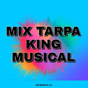 Mix Tarpa King Musical (Instrumental Version)