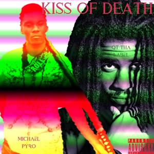 Kiss of Death (feat. Michael Pyro) [Explicit]