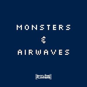 Monsters & Airwaves (feat. D-Shock & Kelvin Frierson) [Explicit]