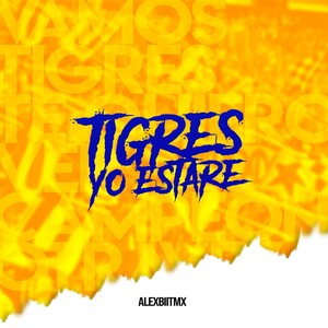 Tigres Yo Estare