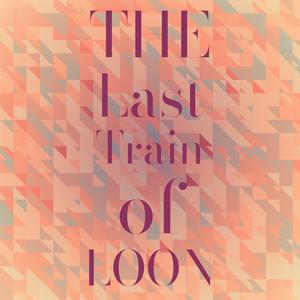 The Last Train of Loon