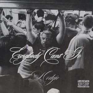 Everybody Can't Go (Explicit)