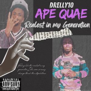 Realest in my Generation (feat. Ape Quae) (Explicit)
