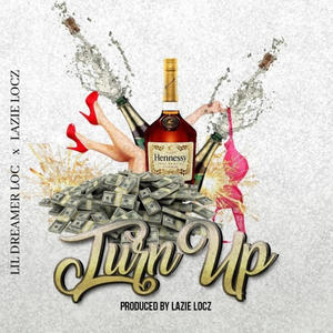 TURN UP (feat Lazie Locz) [Explicit]