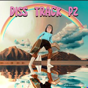 DISS TRACK P2 (feat. 1Kandies) [Explicit]