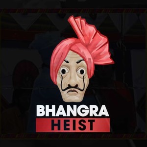 Bhangra Heist Desi frenzy