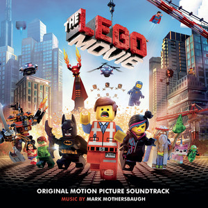 The Lego Movie (Original Motion Picture Soundtrack) (乐高大电影 电影原声带)