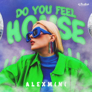 Do You Feel House (Radio Edit)