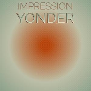 Impression Yonder