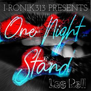 One Night Stand (feat. Los Rell) (Explicit)