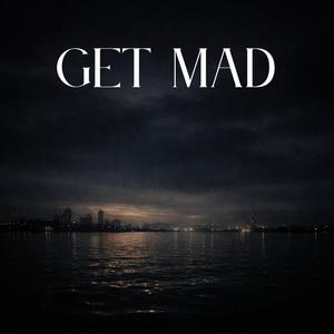 Get Mad (feat. prod.eliazz)