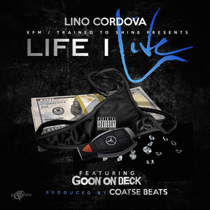 Life I Live(feat. Goon on Deck) (Explicit)