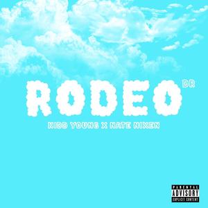 Rodeo (feat. Nate Nixen) [Explicit]