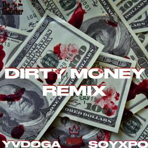 DIRTY MONEY (feat. YVDOGA) (REMIX|Explicit)