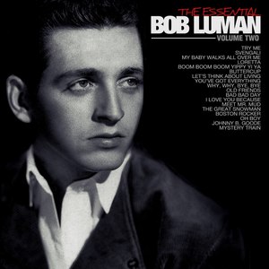 The Essential Bob Luman, Vol 2