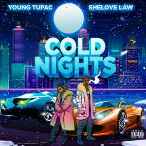 Cold Nights (feat. Young Tupac) [Explicit]