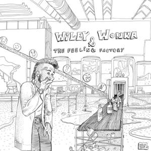 Wiley Wonka and The Feeling Factory (Explicit)