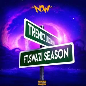 Now (feat. Swazi Season) [Explicit]