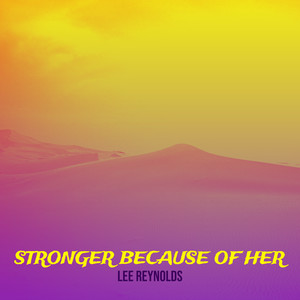 Stronger Because of Her