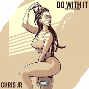 Do With It (Explicit)