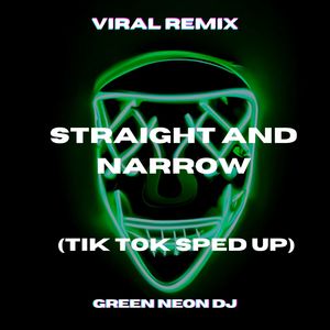 Straight and Narrow When Their Chasing You Down (Tik Tok Edit) (Remix)