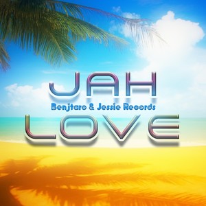 Jah Love(feat. Jessie Records)