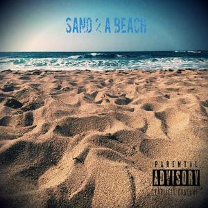 Sand 2 A Beach(feat. Bby Loc) (Explicit)
