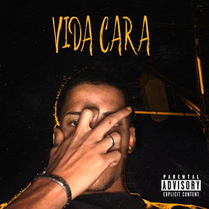 Vida Cara (Explicit)