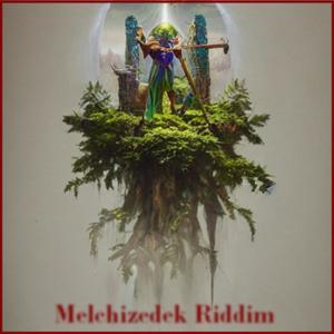 Melchizedek Riddim