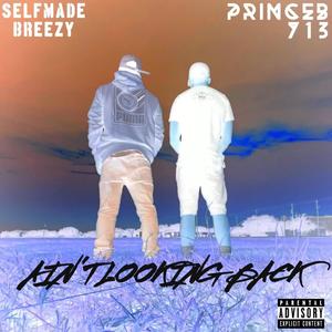 Aint Looking Back (feat. PrinceB713) [Explicit]