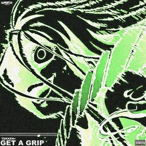 GET A GRIP (Explicit)