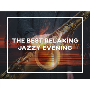 The Best Jazzy Evening