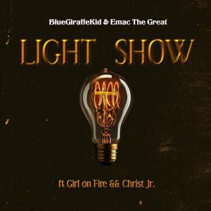 Light Show (feat. Girl on Fire & Christ Jr)