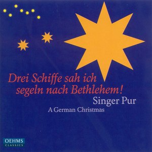 CHRISTMAS (German) [Drei Schiffe sah ich segeln nach Bethlehem!] [Singer Pur]