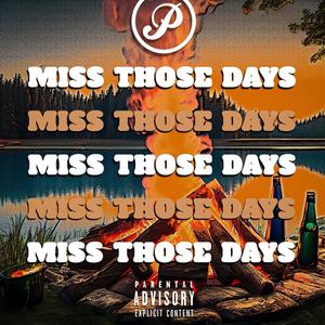 MISS THOSE DAYS (Explicit)