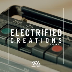 Electrified Creations, Vol. 3