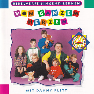 Bibelverse singend lernen mit Danny Plett: Von ganzem Herzen