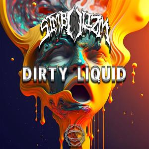 DIRTY LIQUID