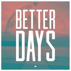 Better Days