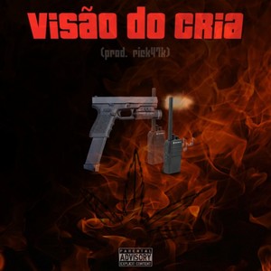 Visão do Cria (Explicit)