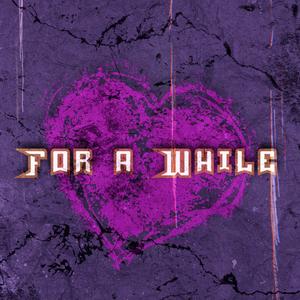 For a While (Explicit)