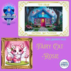 Toy Shop Storytime and Movement (FAIRY CAT ROSIE) (feat. Sabrina McGarraghy)